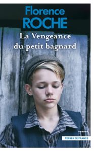 la-vengeance-du-petit-bagnard-florence-roche