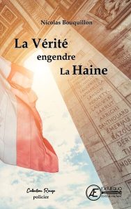 la-verite-engendre-la-haine-nicolas-bouquillon
