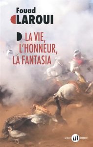 Couverture de La Vie, l'honneur, la fantaisie, de Fouad Laroui