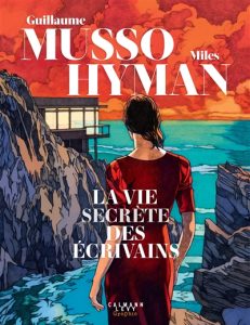 la-vie-secret-des-ecrivains-miles-hyman-guillaume-musso