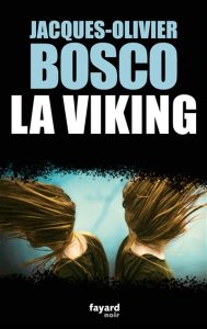 la-viking-jacques-olivier-bosco