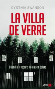 la-villa-de-verre-cynthia-swanson