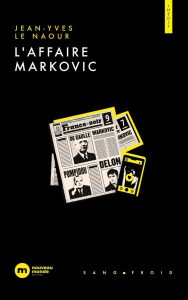 Couverture de L'Affaire Markovic, de Jean-Yves Le Naour