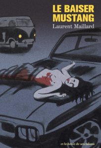 le-baiser-mustang-laurent-maillard