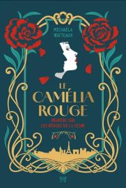 Couverture du Camélia rouge, de Michaëla Watteaux