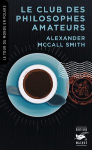 le-club-des-philosophes-amateurs-alexander-mccall-smith