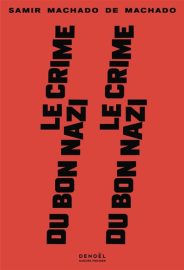 Couverture du Crime du bon nazi, de Samir Machado De Machado