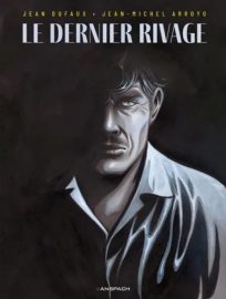Couverture du Dernier rivage, de Jean Dufaux & Jean-Michel Arroyo