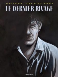 Couverture du Dernier rivage, de Jean Dufaux & Jean-Michel Arroyo