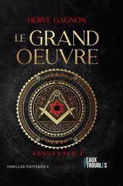 Couverture du Grand œuvre, de Hervé Gagnon