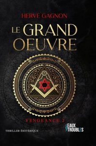 Couverture du Grand œuvre, de Hervé Gagnon