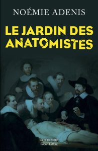 le-jardin-des-anatomistes-noemie-adenis
