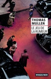 Couverture du Jeu de la rumeur, de Thomas Mullen