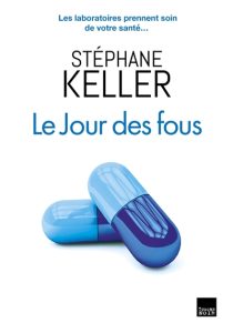 le-jour-des-fous-stephane-keller