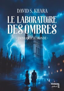 Couverture du Laboratoire des ombres : embraser le monde, de David S. Khara