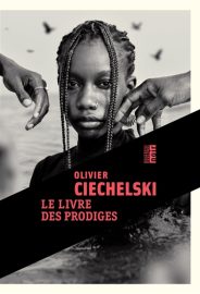 Couverture du Livre des prodiges, d'Olivier Ciechelski
