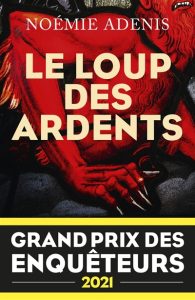 Couverture du Loup des ardents, de Noémie Adenis