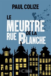 le-meurtre-de-la-rue-blanche-paul-colize