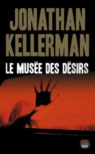 Couverture du Musée des désirs, de Jonathan Kellerman