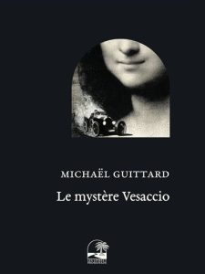 Couverture du Mystère Vesacchio, de Michaël Guittard