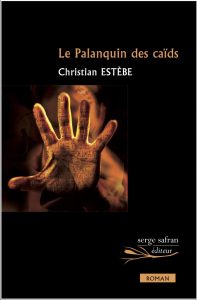 le-palanquin-des-caids-christian-estebe