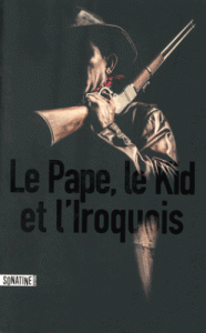 le-pape-le-kid-et-l-iroquois-gf