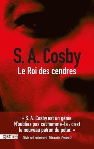 Couverture du Roi des cendres, de S. A. Cosby