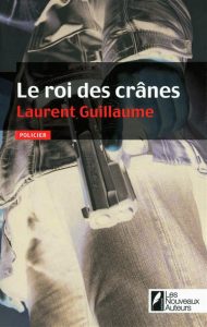 Couverture du Roi des crânes, de Laurent Guillaume