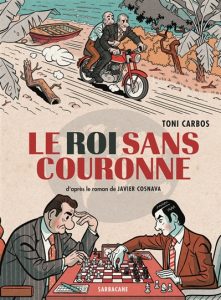 Couverture du Roi sans couronne, de Toni Carbos