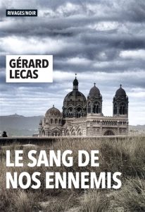 le-sang-de-nos-ennemis-gerard-lecas