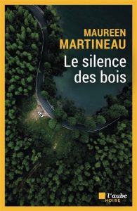 le-silence-des-bois-maureen-martineau
