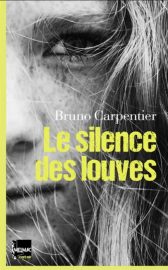 Couverture du Silence des louves, de Bruno Carpentier