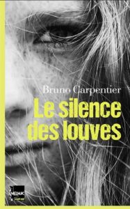 Couverture du Silence des louves, de Bruno Carpentier
