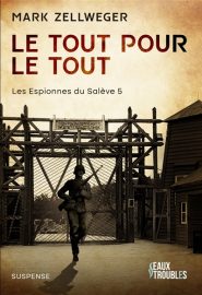 Couverture du Tout pour le tout, de Mark Zellweger
