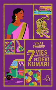 Couverture des Sept vies extraordinaires de Devi Kumari, de Vikas Swarup