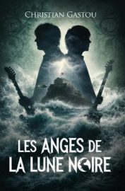 Couverture des Anges de la Lune noire, de Christian Gastou
