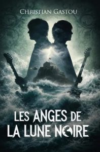 Couverture des Anges de la Lune noire, de Christian Gastou