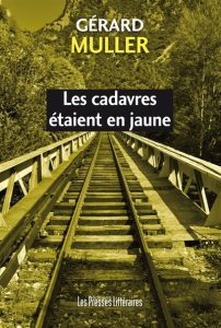 les-cadavres-etaient-en-jaune-gerard-muller