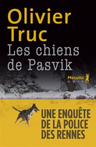 les-chiens-de-pavsik-olivier-truc