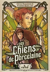 les-chiens-de-porcelaine-cecile-duquenne-etienne-barillier
