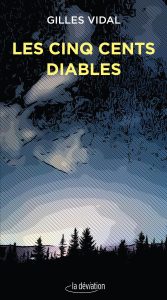 les-cinq-cents-diables-gilles-vidal