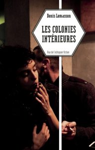les-colonies-interieures-denis-lemasson