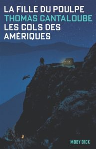les-cols-des-ameriques-thomas-cantaloube