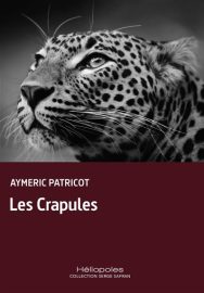 Couverture des Crapules, d'Aymeric Patricot
