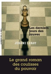les-derniers-jours-des-fauves-jerome-leroy