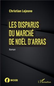 les-disparus-du-marche-de-noel-d-arras-christian-lejosne