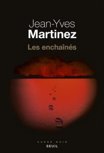 les-enchaines-jean-yves-martinez