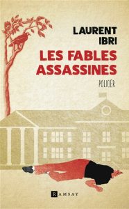 les-fables-assassines-laurent-ibri