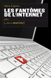 Couverture des Fantômes de l'Internet, d'Alain Lipietz
