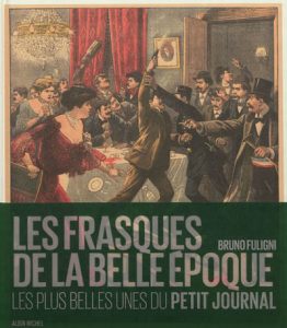 les-frasques-de-la-belle-epoque-les-plus-belles-unes-du-petit-journal-bl